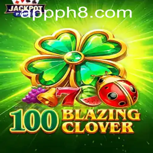 Unlock the Adventure: Exploring 100BlazingClover with PH8